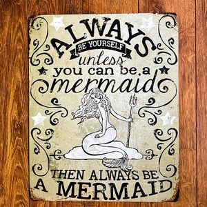 NWT Old stock Be A Mermaid metal sign